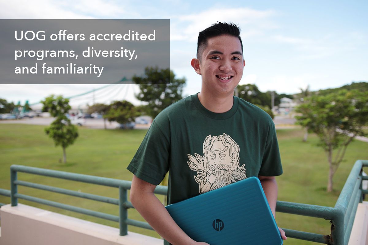UOG offers accredited programs, diversity, and familiarity