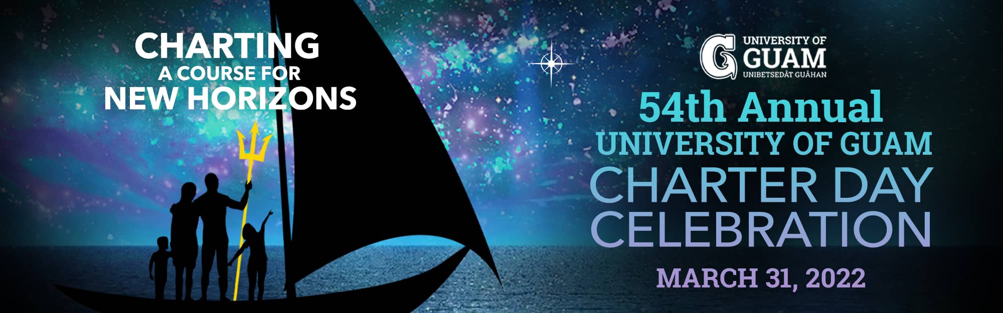 54th Annual University of Guam Charter Day Celebration on March 31, 2022. This year's theme is Charting a Course for New Horizons.