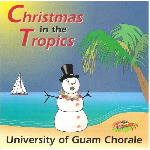 UOG Chorale - Christmas in the Tropics