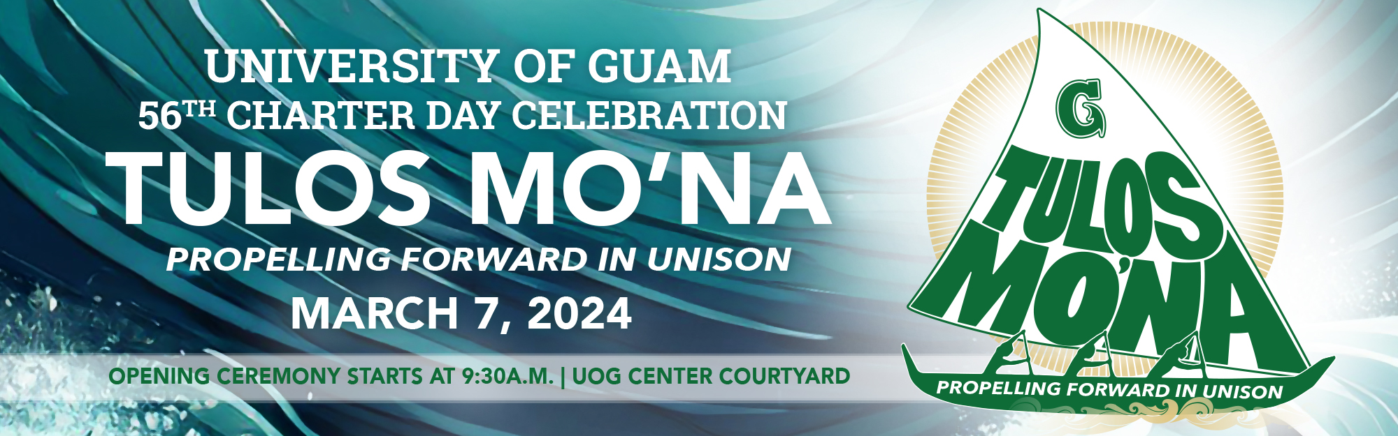 Tulos Mo'Na - Propelling Forward in Unison! Opening ceremony starts at 9AM, March 7, 2024, at the UOG Center Courtyard