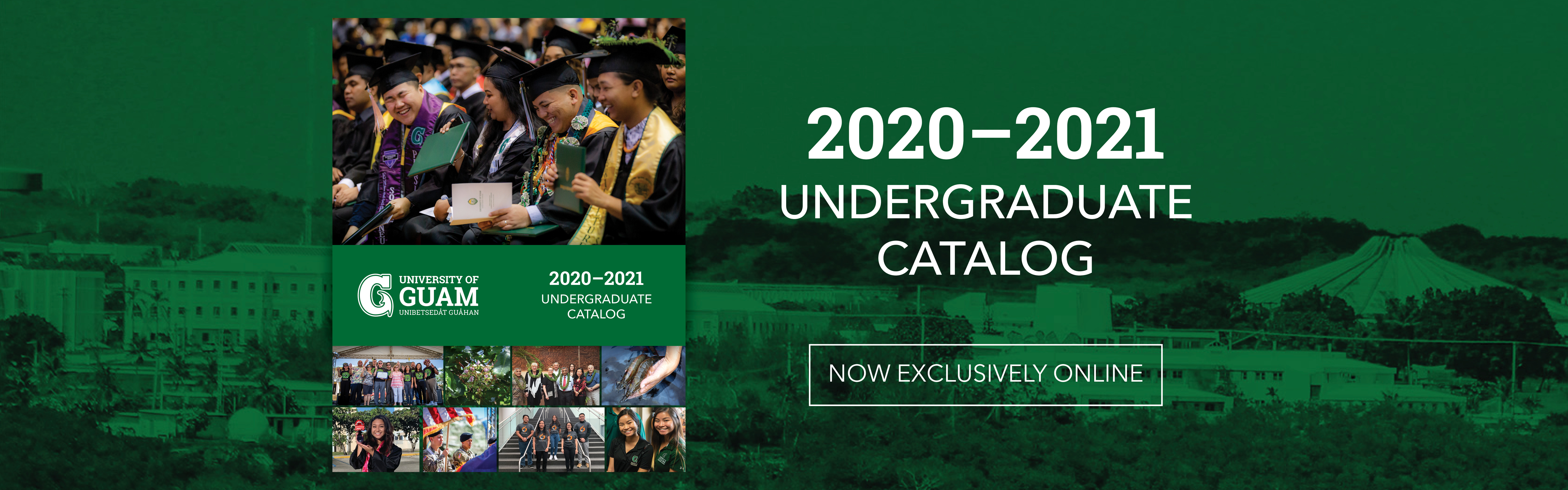 Click to see the 2020-2021 UOG Catalog