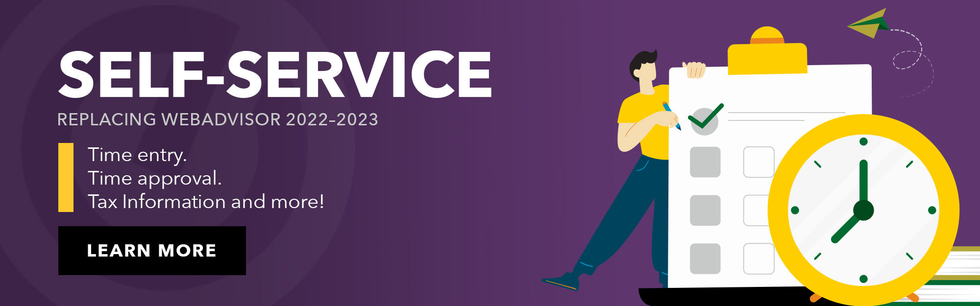 Self service is replacing Web Advisor throughout 2022. Click to learn more!