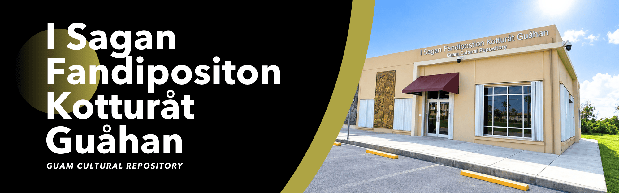 Guam Cultural Repository Banner image of the Guam Cultural Repository building