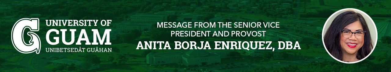 Message from the Senior Vice President and Provost Anita Borja Enriquez