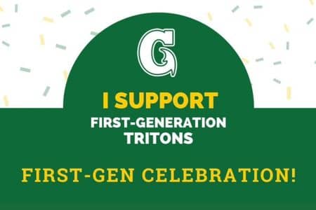 Nov. 21, 2022 will mark the first official celebration of first-generation Tritons.