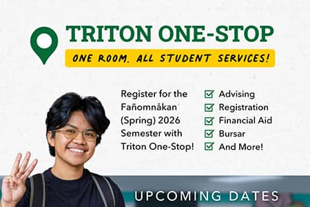 The University of Guam’s early registration period for Fañomnåkan (Spring) 2026 is now open for continuing and returning students. Class-level-based registration, access to the course schedule, and in-person support at the Triton One-Stop help students prepare for the upcoming semester.