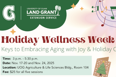 The University of Guam Land Grant program invites the community to join Holiday Wellness Week: Keys to Embracing Aging with Joy and Holiday Cheer — a five-session workshop series designed to promote holistic wellness during the holiday season. From November 17–24, participants will explore topics like gratitude, healthy eating, staying active, building connections, and boosting brain health through engaging, hands-on sessions led by Dr. Tim de La Cruz and Clarissa Barcinas.